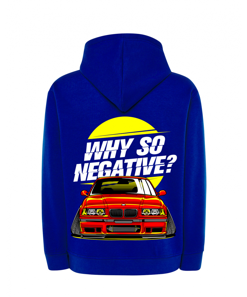 WHY SO NEGATIVE? WHY SO NEGATIVE?