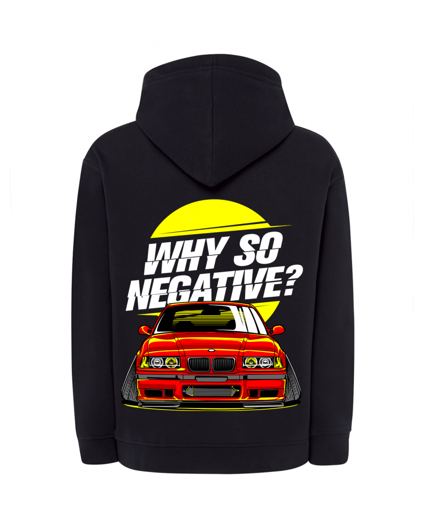 WHY SO NEGATIVE? WHY SO NEGATIVE?