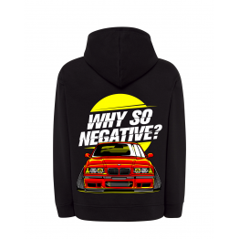 WHY SO NEGATIVE?