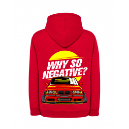 WHY SO NEGATIVE?